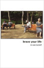 Bravo Your Life!