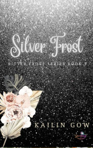 Title: Silver Frost, Author: Kailin Gow