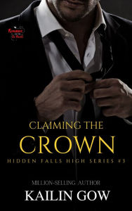 Title: Claiming the Crown, Author: Kailin Gow
