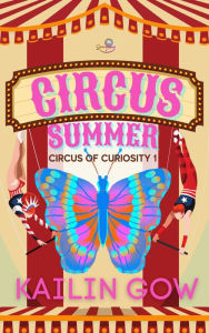 Title: Circus Summer, Author: Kailin Gow