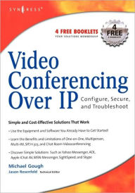 Title: Video Conferencing over IP: Configure, Secure, and Troubleshoot, Author: Michael Gough