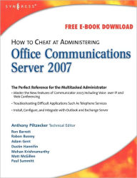 Title: How to Cheat at Administering Office Communications Server 2007, Author: Anthony Piltzecker