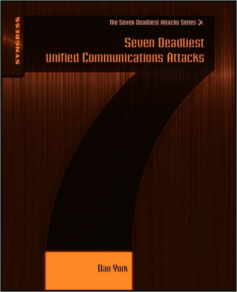 Seven Deadliest Unified Communications Attacks