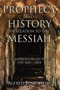 Prophecy and History in Relation to the Messiah