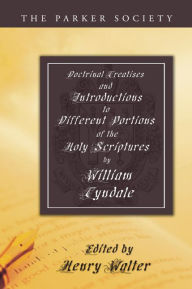 Title: Doctrinal Treatises and Introductions to Different Portions of the Holy Scriptures, Author: William Tyndale