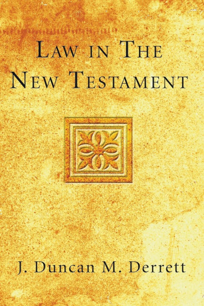 law-in-the-new-testament-by-j-duncan-m-derrett-paperback-barnes