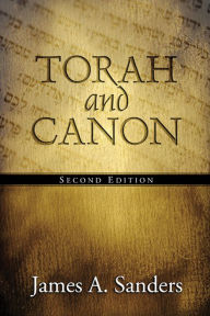 Title: Torah and Canon, Author: James A Sanders