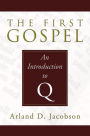 The First Gospel: An Introduction to Q