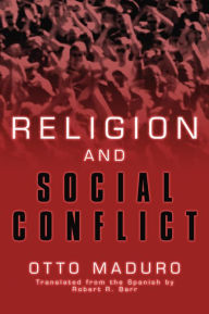 Title: Religion and Social Conflicts, Author: Otto Maduro