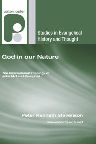 God in our Nature: The Incarnational Theology of John McLeod Campbell