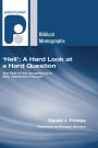 'Hell': A Hard Look at a Hard Question: The Fate of the Unrighteous in New Testament Thought