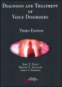 Diagnosis and Treatment of Voice Disorders / Edition 3