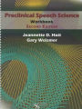 Preclincial Speech Science Workbook / Edition 2