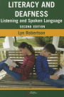 Literacy and Deafness : Listening and Spoken Language / Edition 2