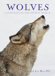 Title: Wolves: A Portrait Of The Animal World, Author: Leonard Lee Rue III