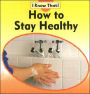 How to Stay Healthy