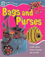 Title: Bags and Purses, Author: Anne Civardi