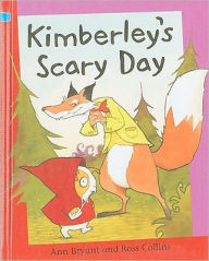 Title: Kimberley's Scary Day, Author: Ann Bryant