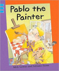 Title: Pablo the Painter, Author: Mick Gowar