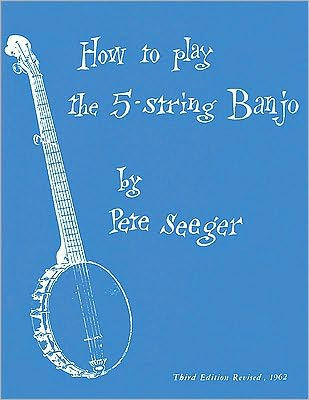 How to Play the 5-String Banjo: A Manual for Beginners