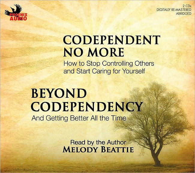 Codependent No More and Beyond Codependency by Melody Beattie, Melody