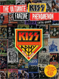 Kiss Army Worldwide!: The Ultimate Fanzine Phenomenon