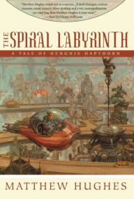 The Spiral Labyrinth (Henghis Hapthorn Series #2)