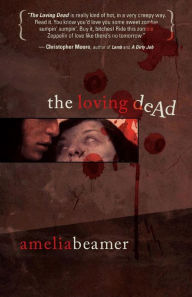 Title: The Loving Dead, Author: Amelia Beamer