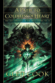 Title: A Path to Coldness of Heart, Author: Glen Cook