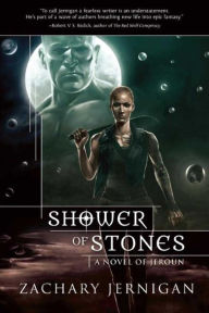 Title: Shower of Stones: A Novel of Jeroun, Book Two, Author: Zachary Jernigan