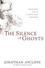 The Silence of Ghosts: A Novel