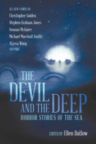 Title: The Devil and the Deep: Horror Stories of the Sea, Author: Ellen Datlow