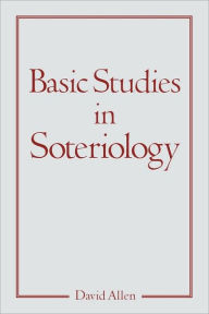 Basic Studies In Soteriology