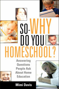 So - Why Do You Homeschool?