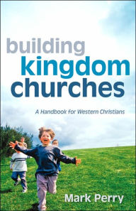Building Kingdom Churches