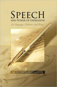 Title: Speech and Power of Expression, Author: M. Fethullah Gülen