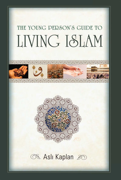 The Young Person's Guide to Living Islam