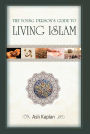 The Young Person's Guide to Living Islam