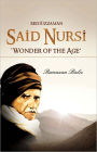 Bediuzzaman Said Nursi: Wonder of the Age