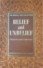 Belief and Unbelief: Discussions and Comparisons