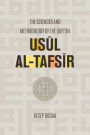 Usul al Tafsir: The Sciences and Methodology of the Qur'an