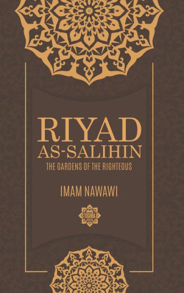Riyad As Salihin: The Gardens of the Righteous