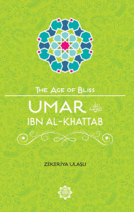 Title: Umar Ibn Al-Khattab, Author: Zekeriya Ulasli