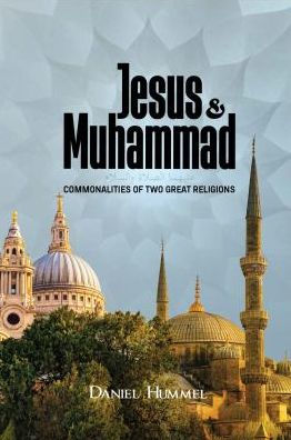 Jesus and Muhammad: Commonalities of Two Great Religions