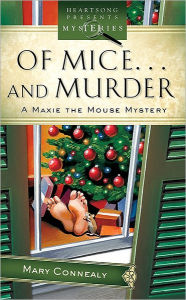 Of Mice...And Murder (Maxie Mouse Mystery Series #1)