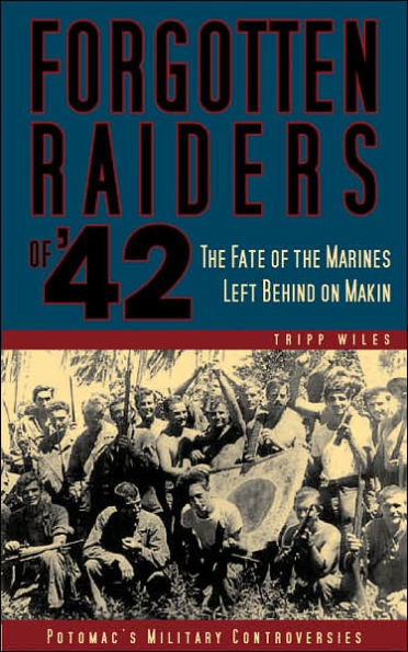 Forgotten Raiders of '42: The Fate of the Marines Left Behind on Makin
