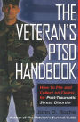 The Veteran's PTSD Handbook: How to File and Collect on Claims for Post-Traumatic Stress Disorder