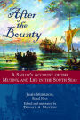 After the Bounty: A Sailor's Account of the Mutiny, and Life in the South Seas
