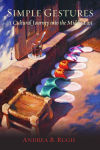 Alternative view 1 of Simple Gestures: A Cultural Journey into the Middle East