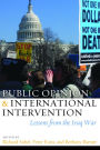 Public Opinion and International Intervention: Lessons from the Iraq War